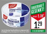 Thunfischfilets im Angebot bei Marktkauf in Ulm Thunfischfilets Angebote von Gut & Günstig bei Marktkauf Ulm für 1,29 €