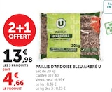 Paillis d'Ardoise Bleu Ambré - U dans le catalogue Hyper U