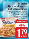 Ristorante Pizza oder Bistro Flammkuchen Angebote von Dr. Oetker bei EDEKA Euskirchen für 1,79 €