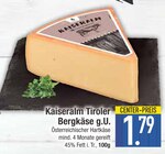 Tiroler Bergkäse g.U. im EDEKA Prospekt Tiroler Bergkäse g.U. von Kaiseralm im aktuellen EDEKA Prospekt für 1,79 €