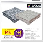 Coussin de sol Oliva - Domédia en promo chez Intermarché Maubeuge à 14,90 €