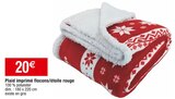 Plaid imprimé flocons/étoile rouge - Cora à Montbéliard Plaid imprimé flocons/étoile rouge en promo chez Cora Montbéliard à 20,00 €