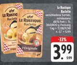 Raclette Angebote von Le Rustique bei EDEKA Gera für 3,99 €