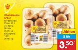 Aktuelles Champignons braun Angebot bei Netto Marken-Discount in Düsseldorf ab 3,50 €