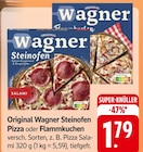 Original Wagner Steinofen Pizza oder Flammkuchen Angebote von Wagner bei E center Neunkirchen für 1,79 €