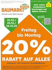 Aktueller Globus-Baumarkt Baumarkt Prospekt in Deggendorf und Umgebung, "Immer eine Idee besser" mit 4 Seiten, 16.02.2025 - 24.02.2025