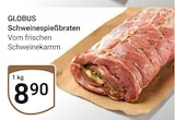Aktuelle Braten Angebote bei GLOBUS in Krefeld Aktuelles Schweinespießbraten Angebot bei GLOBUS in Krefeld ab 8,90 €