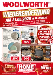 Woolworth Prospekt für Saarbrücken mit 8 Seiten Woolworth Prospekt für Saarbrücken: "NEUERÖFFNUNG IN ST. INGBERT", 8 Seiten, 21.05.2026 - 21.05.2026