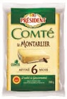 Comté aop au lait cru le montarlier - PRÉSIDENT en promo chez Super U Toulouse à 2,60 €