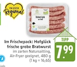 Frische grobe Bratwurst Angebote von Hofglück bei E center Göppingen für 7,99 €