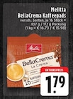 BellaCrema Kaffeepads Angebote von Melitta bei EDEKA Mönchengladbach für 1,79 €