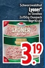 Lyoner Angebote von Schwarzwaldhof bei EDEKA Friedrichshafen für 3,19 €