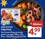 Pulled Pork von MEINE METZGEREI für 4,99 € bei ALDI SÜD im Angebot Pulled Pork von MEINE METZGEREI im aktuellen ALDI SÜD Prospekt