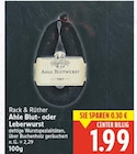 Ahle Blut- oder Leberwurst von Rack & Rüther für 1,99 € bei E center im Angebot Ahle Blut- oder Leberwurst von Rack & Rüther im aktuellen E center Prospekt