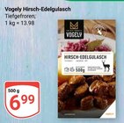 Hirsch-Edelgulasch Angebote von Vogely bei GLOBUS Saarlouis für 6,99 €