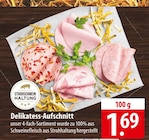 Delikatess-Aufschnitt Angebote bei famila Nordost Celle für 1,69 €