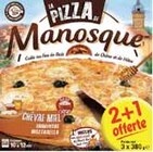 Pizza surgelée chèvre miel, emmental, mozzarella - LA PIZZA DE MANOSQUE en promo chez Intermarché Valence à 11,99 €