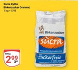 Xylitol Birkenzucker Granulat im Angebot bei GLOBUS in Siegen Xylitol Birkenzucker Granulat Angebote von Sücra bei GLOBUS Siegen für 2,99 €