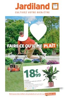 Catalogue Jardiland à Châtellerault cette semaine, valable du 20/05/2026 au 31/05/2026 Prospectus Jardiland à Châtellerault, "J'AIME FAIRE CE QU'IL ME PLAÎT", 12 pages de promos valables du 20/05/2026 au 31/05/2026