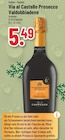 Prosecco Valdobbiadene Angebote von Via al Castello bei Trinkgut Köln für 5,49 €