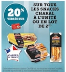 20% versés sur la carte BI1 tous les snacks Charal à l'unité ou en lot de 2 à Bi1 dans Cuiseaux