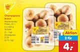 Aktuelles Champignons braun Angebot bei Netto Marken-Discount in Bochum ab 4,00 €