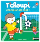 COLLECTION T'CHOUPI - Éditions Nath en promo à 5,00 € chez Super U COLLECTION T'CHOUPI - Éditions Nath dans le catalogue Super U