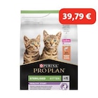 PRO PLAN Purina® Sterilised Kitten Healthy Start 3 kg - PRO PLAN à 39,79 € dans le catalogue Maxi Zoo