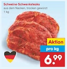 Schweine-Schwenksteaks im Netto Marken-Discount Prospekt Schweine-Schwenksteaks von im aktuellen Netto Marken-Discount Prospekt für 6,99 €
