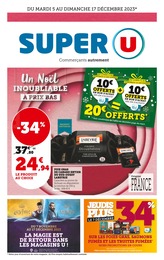 Catalogue Super U à Montbéliard, avec 40 pages Prospectus Super U à Montbéliard: "Un Noël inoubliable à prix bas", 40} pages, 05/12/2023 - 17/12/2023