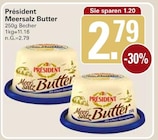 Meersalz Butter im Angebot bei WEZ in Bad Oeynhausen Meersalz Butter Angebote von Président bei WEZ Bad Oeynhausen für 2,79 €