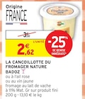 Promo La cancoillotte du fromager nature à 2,62 € dans le catalogue Intermarché à Rochetaillée-sur-Saône