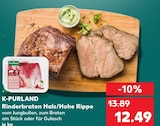 Aktuelles Rinderbraten Hals/Hohe Rippe Angebot bei Kaufland in Braunschweig ab 12,49 €