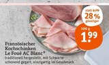 Aktuelles Französischer Kochschinken Le Foué AC Blanc Angebot bei tegut in Stuttgart ab 1,99 €