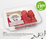 Bio zum kleinen Preis Bio-Rindergulasch Angebote von tegut... bei tegut Ansbach für 5,97 €