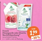 Flüssigseife oder Dusche Nachfüllpackung Angebote von Frosch bei tegut Filderstadt für 1,99 €