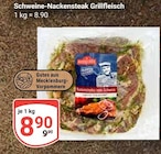 GLOBUS Zwickau - Schweine-Nackensteak Grillfleisch Angebot im Prospekt Schweine-Nackensteak Grillfleisch bei GLOBUS im Zwickau Prospekt für 8,90 €