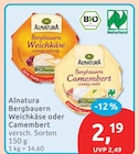 Bergbauern Weichkäse oder Camembert von Alnatura im aktuellen budni Prospekt