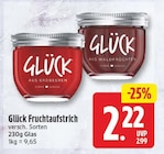 Fruchtaufstrich von Glück für 2,22 € bei EDEKA im Angebot Fruchtaufstrich von Glück im aktuellen EDEKA Prospekt