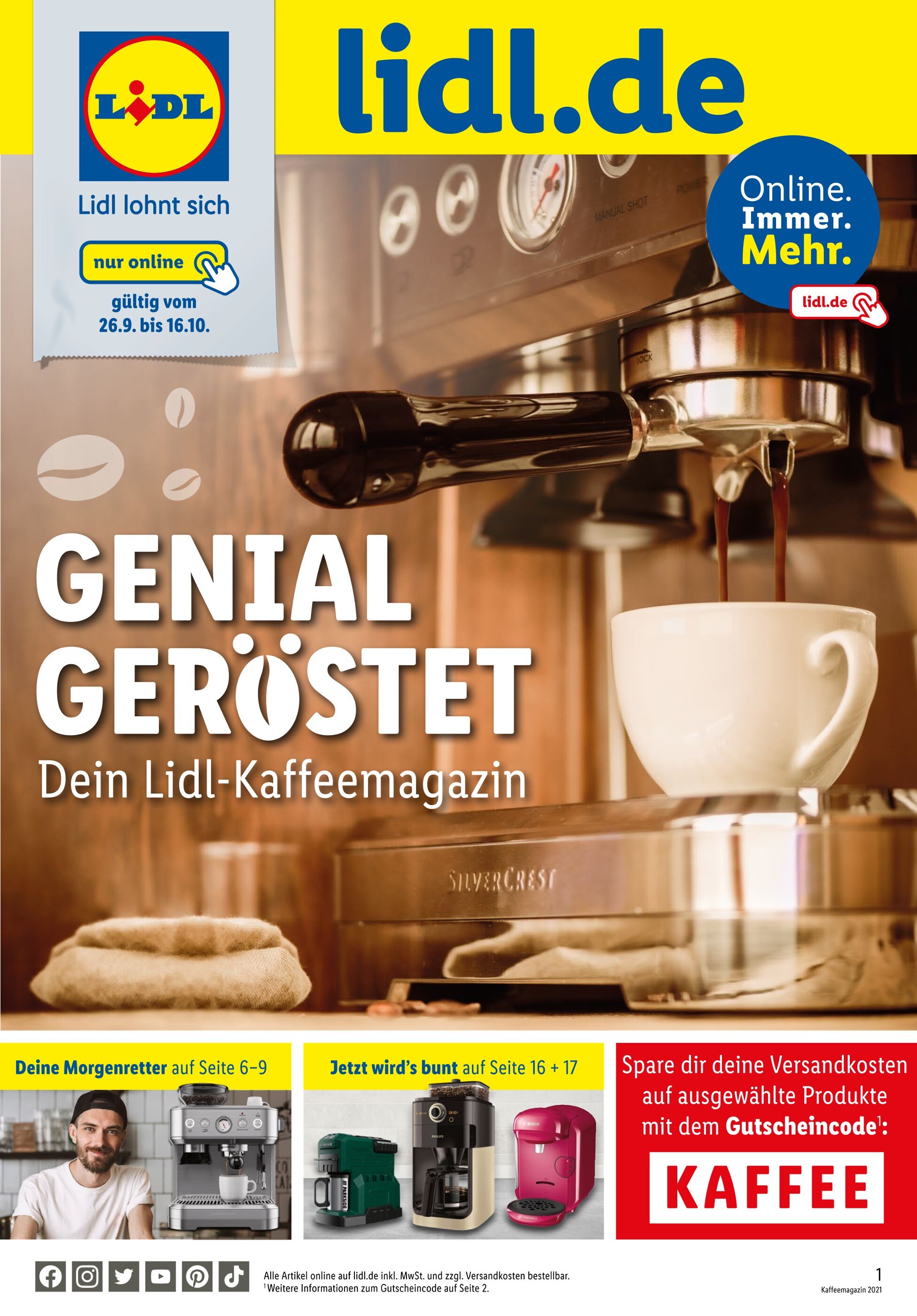 Lidl Prospekt für Düsseldorf mit 22 Seiten Lidl Prospekt für Düsseldorf: "GENIAL GERÖSTET Dein Lidl-Kaffeemagazin", 22 Seiten, 26.09.2021 - 16.10.2021
