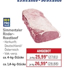 Aktuelle Roastbeef Angebote bei METRO in Regensburg Aktuelles Simmentaler Rinder-Roastbeef Angebot bei METRO in Regensburg ab 27,81 €