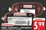 Rinder-, Sauerbraten- oder Hirschgulasch Angebote von Rasting bei EDEKA Bocholt für 5,99 €