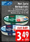 Zarte Heringsfilets in Sahnesauce im Angebot bei EDEKA in Recklinghausen Zarte Heringsfilets in Sahnesauce Angebote von Merl bei EDEKA Recklinghausen für 3,49 €