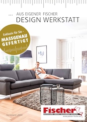 Aktueller Polstermöbel Fischer Möbel & Einrichtung Prospekt in Regenstauf und Umgebung, "AUS EIGENER DESIGN WERKSTATT" mit 22 Seiten, 30.07.2024 - 04.08.2024