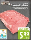 Aktuelles Frischer Schweinerückenbraten Angebot bei E center in Duisburg ab 5,99 €