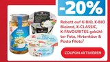 20% Rabatt von K-BIO, K-BIO Bioland, K-CLASSIC, K-FAVOURITES im aktuellen Kaufland Prospekt