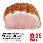 Krustenbraten oder Thymian-Honig-Krustenbraten Angebote bei E center Ludwigshafen für 2,29 €