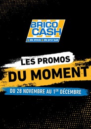 Prospectus Brico Cash à Torcy, "LES PROMOS DU MOMENT", 1 page, 28/11/2023 - 01/12/2023