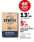 Café en grains Espresso - Méo en promo chez Super U Café en grains Espresso - Méo dans le catalogue Super U