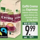 Caffè Crema oder Espresso Angebote von Edeka Bio bei E center Regensburg für 9,99 €